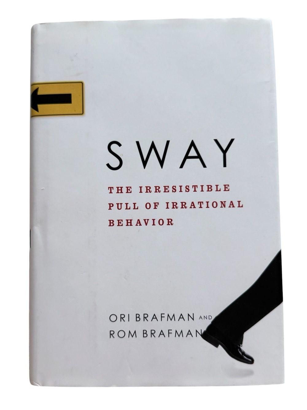 Sway by Ori Brafman & Rom Brafman - Hardcover